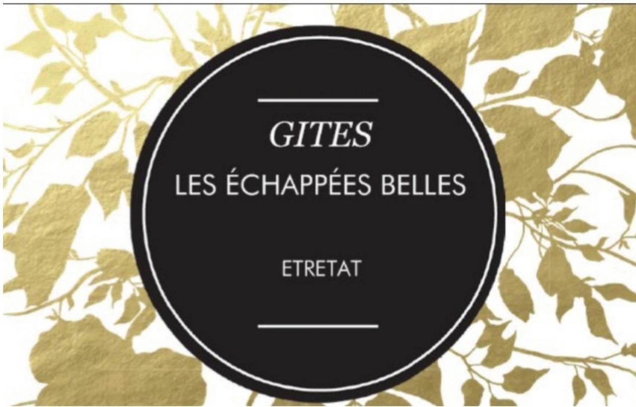 Les Echapees Belles Apartman Étretat Kültér fotó